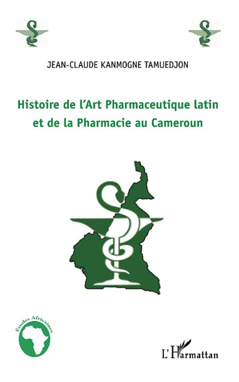 download Histoire de l’Art Pharmaceutique latin et de la Pharmacie au Cameroun